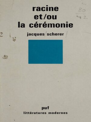 cover image of Racine et/ou la Cérémonie
